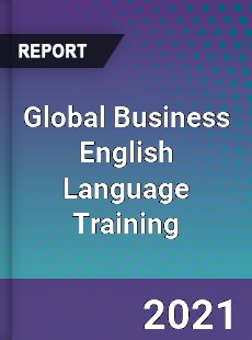 Global Business English Language Training Market