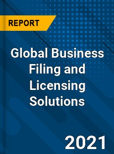Global Business Filing and Licensing Solutions Market