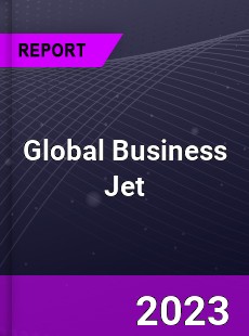 Global Business Jet Market