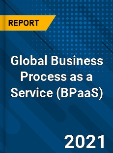 Global Business Process as a Service Market