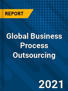 Global Business Process Outsourcing Market