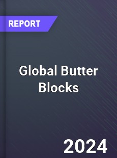 Global Butter Blocks Market