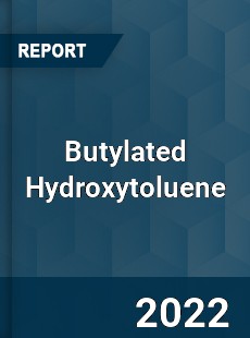 Global Butylated Hydroxytoluene Market