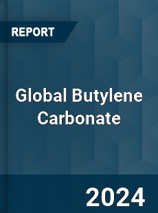 Global Butylene Carbonate Market