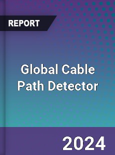 Global Cable Path Detector Industry