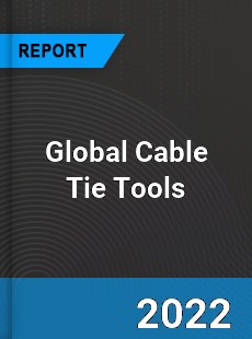 Global Cable Tie Tools Market