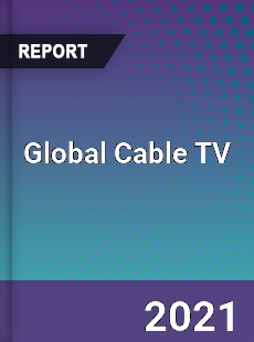 Global Cable TV Market