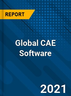 Global CAE Software Market