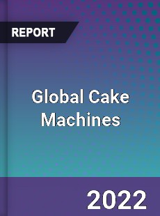 Global Cake Machines Market