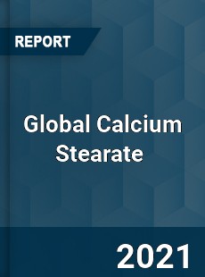 Global Calcium Stearate Market