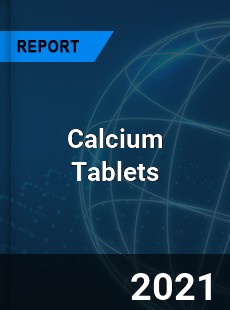 Global Calcium Tablets Market
