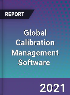 Global Calibration Management Software Market