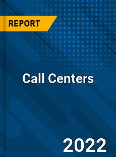 Global Call Centers Market