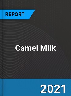 Global Camel Milk Market