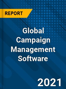 Global Campaign Management Software Market