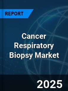Global Cancer Respiratory Biopsy Industry