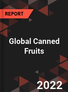 Global Canned Fruits Market