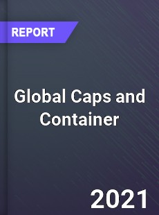 Global Caps and Container Market
