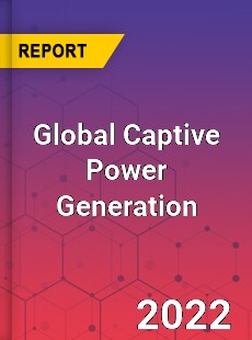 Global Captive Power Generation Market