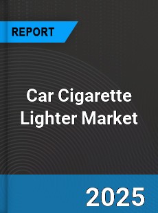 Global Car Cigarette Lighter Market