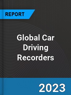 Global Car Driving Recorders Market