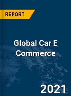 Global Car E Commerce Market