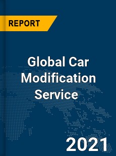 Global Car Modification Service Market