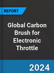 Global Carbon Brush for Electronic Throttle Industry