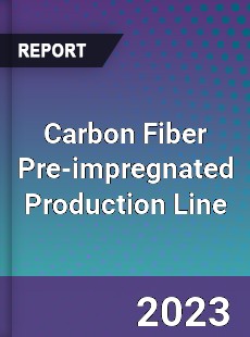 Global Carbon Fiber Pre impregnated Production Line Market