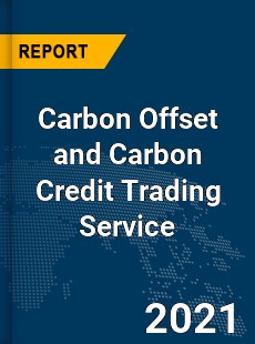 Global Carbon Offset and Carbon Credit Trading Service Market