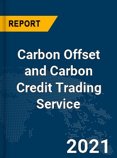 Global Carbon Offset and Carbon Credit Trading Service Market