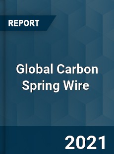 Global Carbon Spring Wire Market