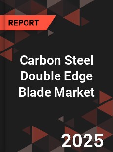 Global Carbon Steel Double Edge Blade Market
