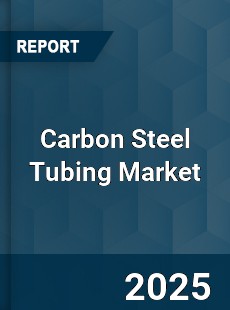 Global Carbon Steel Tubing Market