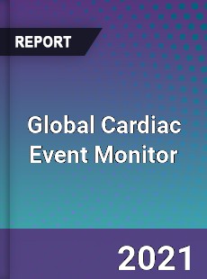 Global Cardiac Event Monitor Market