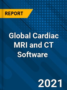 Global Cardiac MRI and CT Software Market