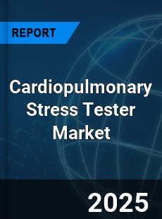 Global Cardiopulmonary Stress Tester Market