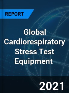 Global Cardiorespiratory Stress Test Equipment Market
