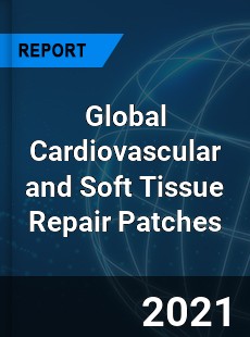 Global Cardiovascular and Soft Tissue Repair Patches Market