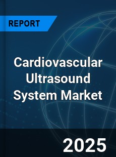 Global Cardiovascular Ultrasound System Market