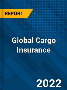Global Cargo Insurance Market