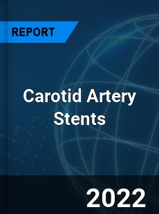 Global Carotid Artery Stents Market