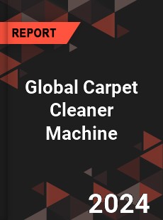 Global Carpet Cleaner Machine Industry