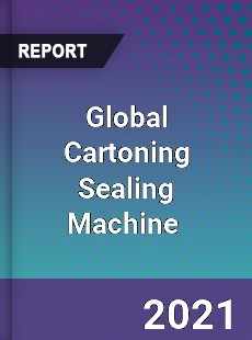 Global Cartoning Sealing Machine Market