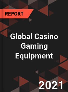 Casino Gaming Equipment Market
