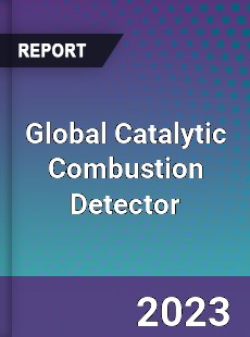 Global Catalytic Combustion Detector Industry