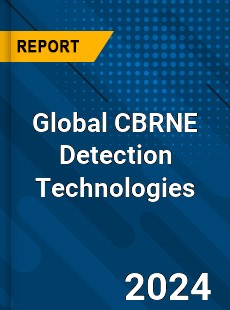 Global CBRNE Detection Technologies Market