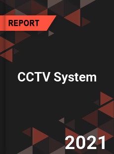 Global CCTV System Market