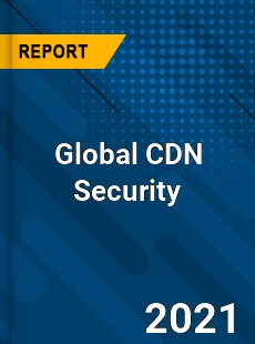 Global CDN Security Market