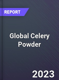 Global Celery Powder Industry
